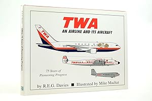 Seller image for TWA: AN AIRLINE AND ITS AIRCRAFT for sale by Stella & Rose's Books, PBFA