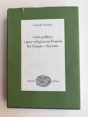 Lotta politica e pace religiosa in Francia fra cinque e seicento