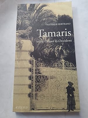 Tamaris - entre Orient et Occident