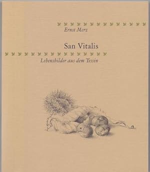 Bild des Verkufers fr San Vitalis: Lebensbilder aus dem Tessin. zum Verkauf von Homburger & Hepp