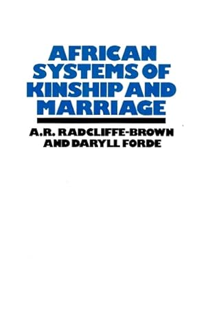 Bild des Verkufers fr African Systems of Kinship and Marriage zum Verkauf von LEFT COAST BOOKS