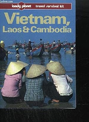 Image du vendeur pour Vietnam, Laos and Cambodia: A Travel Survival Kit (Lonely Planet Vietnam) mis en vente par Redux Books