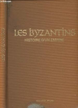 Imagen del vendedor de Les Byzantins, histoire d'un empire a la venta por Le-Livre