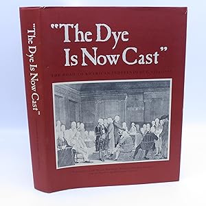 "The Dye If Now Cast" The Road to American Independence 1774-1776