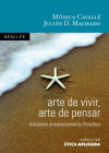 Imagen del vendedor de Arte de vivir, arte de pensar : introducción al asesoramiento filosófico a la venta por AG Library