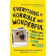 Imagen del vendedor de Everything Is Horrible and Wonderful a la venta por eCampus