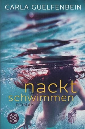 Seller image for Nackt schwimmen : Roman. Carla Guelfenbein. Aus dem Span. von Angelica Ammar / Fischer ; 19528 for sale by Schrmann und Kiewning GbR