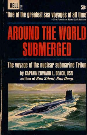 Around the world submerged : the voyage of the Triton (= Dell books, 0286)