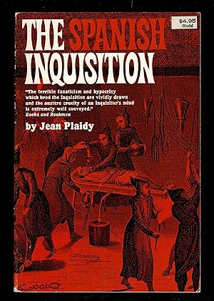 The Spanish Inquisition : Its Rise, Growth, And End