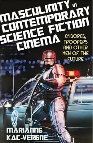 Bild des Verkufers fr Masculinity in Contemporary Science Fiction Cinema (Paperback) zum Verkauf von Grand Eagle Retail