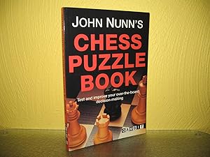 Imagen del vendedor de John Nunn`s Chess Puzzle Book. Test and improve your over-the-board decision-making; a la venta por buecheria, Einzelunternehmen