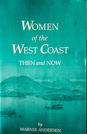 Imagen del vendedor de Women of the West Coast - Then and Now a la venta por Mad Hatter Bookstore