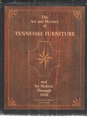 Image du vendeur pour The Art and Mystery of Tennessee Furniture And its Makers through 1850 mis en vente par Elder's Bookstore