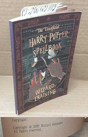The Unofficial Harry Potter Spell Book: Wizard Training