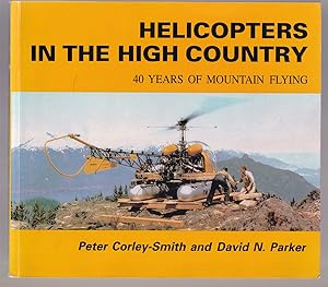 Seller image for Helicopters in the High Country 40 Years of Mountain Flying for sale by Riverwash Books (IOBA)