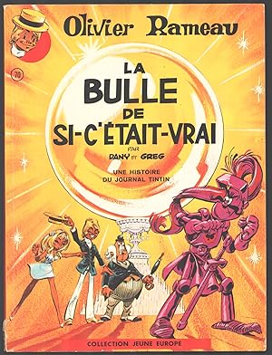 Bild des Verkufers fr Collection Jeune Europe n. 70. Olivier Rameau: La bulle de si-c'tait-vrai zum Verkauf von Parigi Books, Vintage and Rare