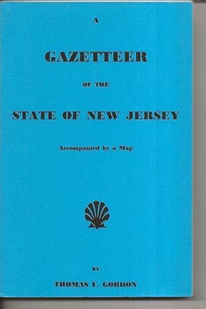 Image du vendeur pour A Gazetteer of the State of New Jersey Accompanied by a Map mis en vente par Alan Newby