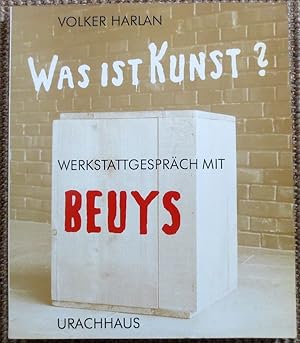 Was ist Kunst? : Werkstattgespräch mit Beuys