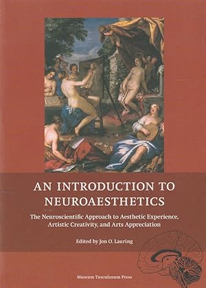 Image du vendeur pour An Introduction to Neuroaesthetics: The Neuroscientific Approach to Aesthetic Experience, Artistic Creativity, and Arts Appreciation mis en vente par The Glass Key