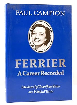 Imagen del vendedor de FERRIER A Career Recorded a la venta por Rare Book Cellar