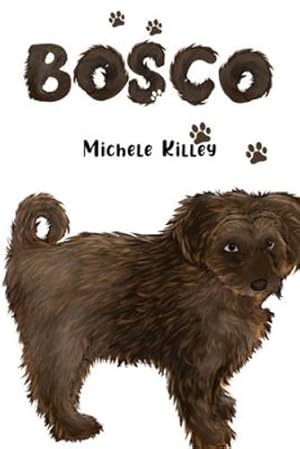 Imagen del vendedor de Bosco by Killey, Michele [Paperback ] a la venta por booksXpress