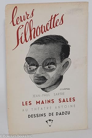 Immagine del venditore per Leur Silhouettes. Jean-Paul Sartre, Les Mains Sales au theatre Antoine. Dessins de Dadzu venduto da Bolerium Books Inc.