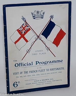 Under Two Flags: A Souvenir and Guide to the Visit of the French Fleet to Portsmouth, 7th, 8th, 9...
