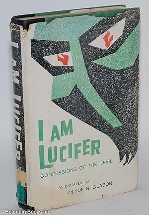 I Am Lucifer: Confessions of the Devil