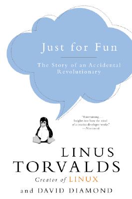 Imagen del vendedor de Just for Fun: The Story of an Accidental Revolutionary (Paperback or Softback) a la venta por BargainBookStores