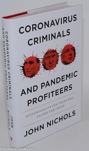 Immagine del venditore per Coronavirus Criminals and Pandemic Profiteers: Accountability for those who caused the crisis venduto da Bolerium Books Inc.