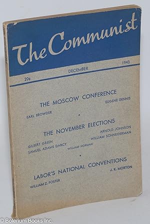 Imagen del vendedor de The Communist: a magazine of the theory and practice of Marxism-Leninism, Vol. 22, No. 12, October 1943 a la venta por Bolerium Books Inc.