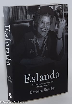 Eslanda: The Large and Unconventional Life of Mrs. Paul Robeson