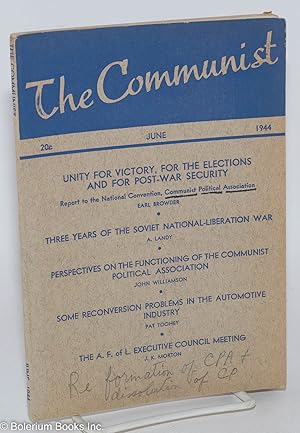 Imagen del vendedor de The Communist: a marxist magazine devoted to advancement of democratic thought and action; Vol. 23 no. 6 (June, 1944) a la venta por Bolerium Books Inc.