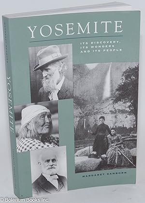 Seller image for Yosemite: Its discovery, its wonders, and its people for sale by Bolerium Books Inc.