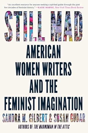 Imagen del vendedor de Still Mad : American Women Writers and the Feminist Imagination, 1950-2020 a la venta por GreatBookPrices