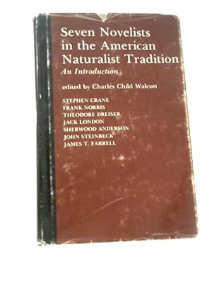 Seller image for Seven Novelists in the American Naturalist Tradition: An Introduction (The Minnesota library on American writers) for sale by World of Rare Books