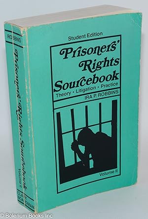 Seller image for Prisoners' Rights Sourcebook: theory, litigation, practice: vol. 2; student edition for sale by Bolerium Books Inc.