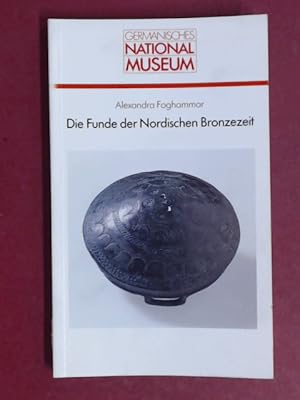 Die Funde der nordischen Bronzezeit im Germanischen Nationalmuseum. Die Sammlung Estorff und ande...