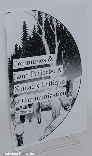 Communes & Land Projects: A Nomadic Critique of Communization