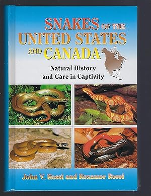 Snakes of the United States and Canada: Natural History and Care in Captivity