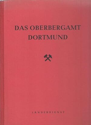 Image du vendeur pour Das Oberbergamt Dortmund und der Bergbau in seinem Bezirk. (Internationale Industrie-Bibliothek, Band 120/25). mis en vente par Antiquariat Carl Wegner