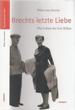 Bild des Verkufers fr Brechts letzte Liebe. Das Leben der Isot von Kilian. zum Verkauf von Antiquariat Carl Wegner