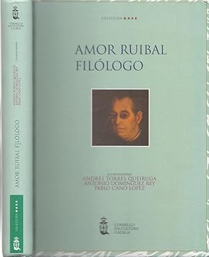 Amor Ruibal Filólogo (Actas do Simposio Internacional sobre a Obra Filolóxico-Linguistica de Ange...