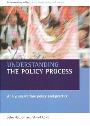 Seller image for Understanding the Policy Process: Analysing Welfare Policy and Practice (Understanding Welfare: Social Issues, Policy and Practice Series) for sale by WeBuyBooks