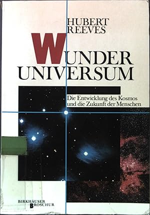 Bild des Verkufers fr Wunder Universum : d. Entwicklung d. Kosmos u.d. Zukunft d. Menschen. zum Verkauf von books4less (Versandantiquariat Petra Gros GmbH & Co. KG)