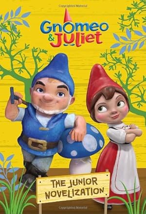 Seller image for Gnomeo & Juliet: The Junior Novelization for sale by Reliant Bookstore