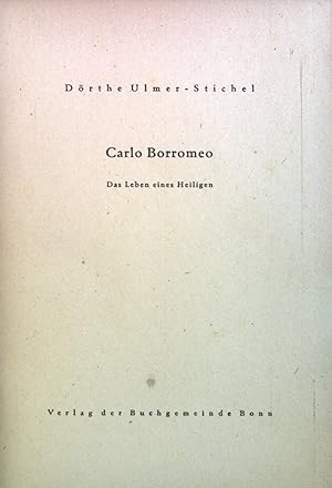 Image du vendeur pour Carlo Borromeo : das Leben eines Heiligen. mis en vente par books4less (Versandantiquariat Petra Gros GmbH & Co. KG)