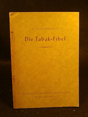 Bild des Verkufers fr Die Tabak-Fibel zum Verkauf von ANTIQUARIAT Franke BRUDDENBOOKS