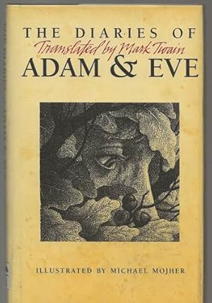 The Diaries of Adam & Eve Translated by Mark Twain