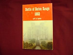 Seller image for Battle of Baton Rouge. 1862. Inscribed by the author. Limited edition. for sale by BookMine